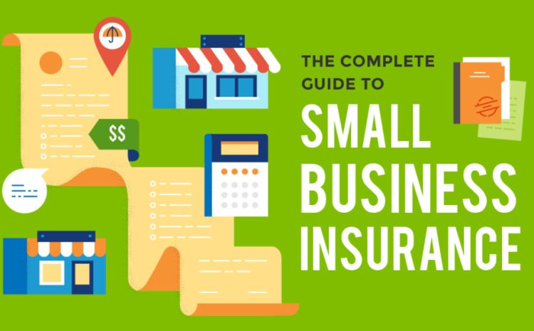  How to Know if I Need Small Business Insurance? 